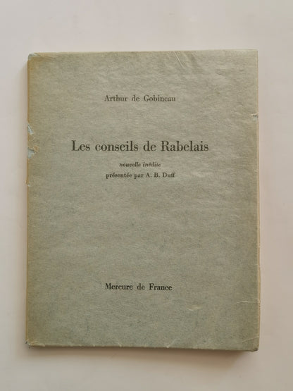 Les conseils de Rabelais, Arthur de Gobineau, nouvelle inédite présentée par A. B. Duff, Mercure de France, 1962.