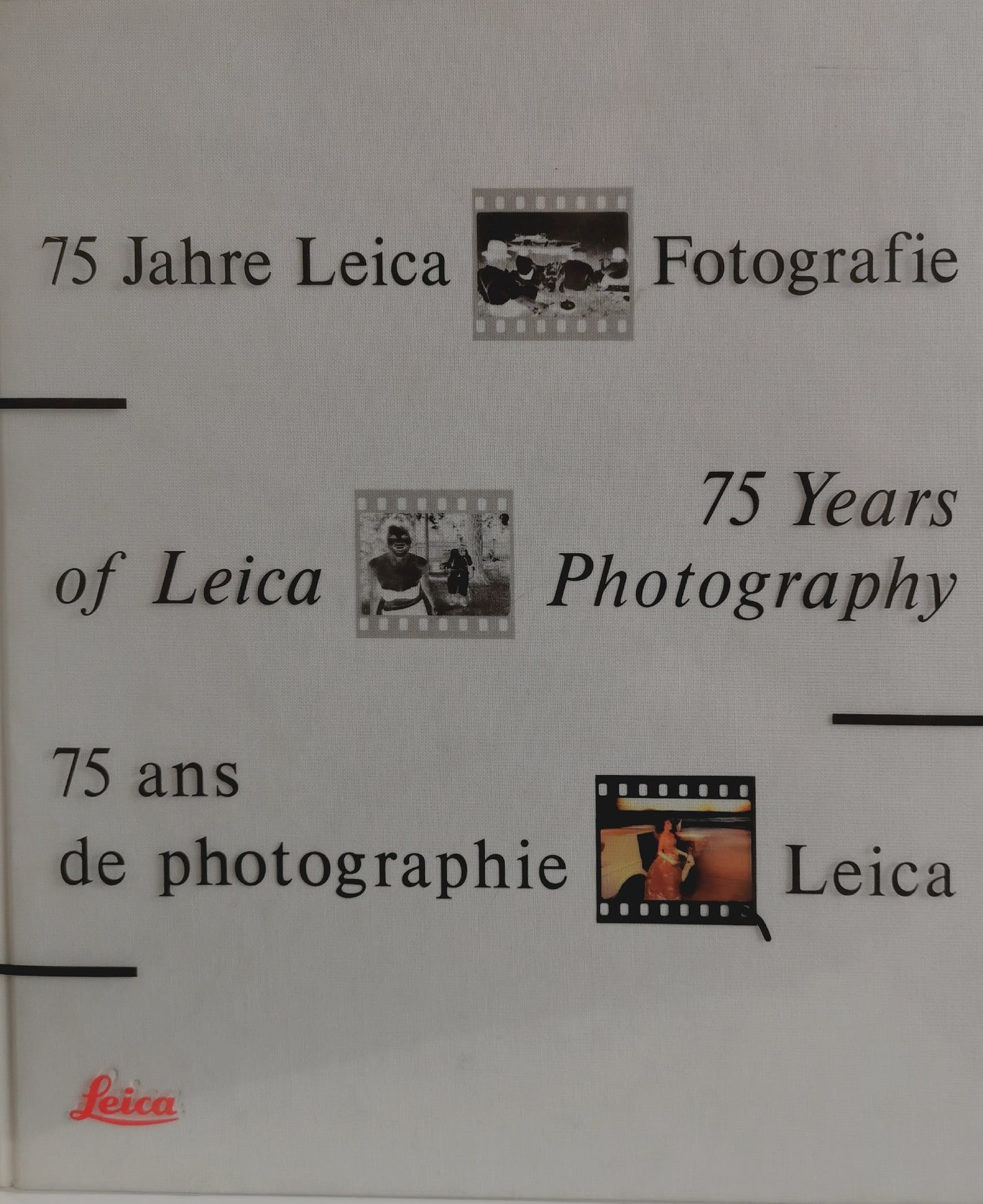 75 ans de photographie Leïca, 75 Jahre Leica Fotografie, 75 Years of Leica Photography, Collectif,  2e édition, Leica, 1991.