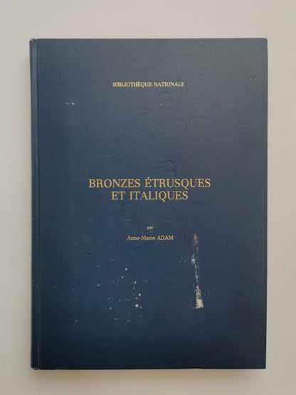 Bronzes étrusques et italiques, Anne-Marie Adam, Bibliothèque nationale, Département des Monnaies, Médailles et Antiques, 1984.
