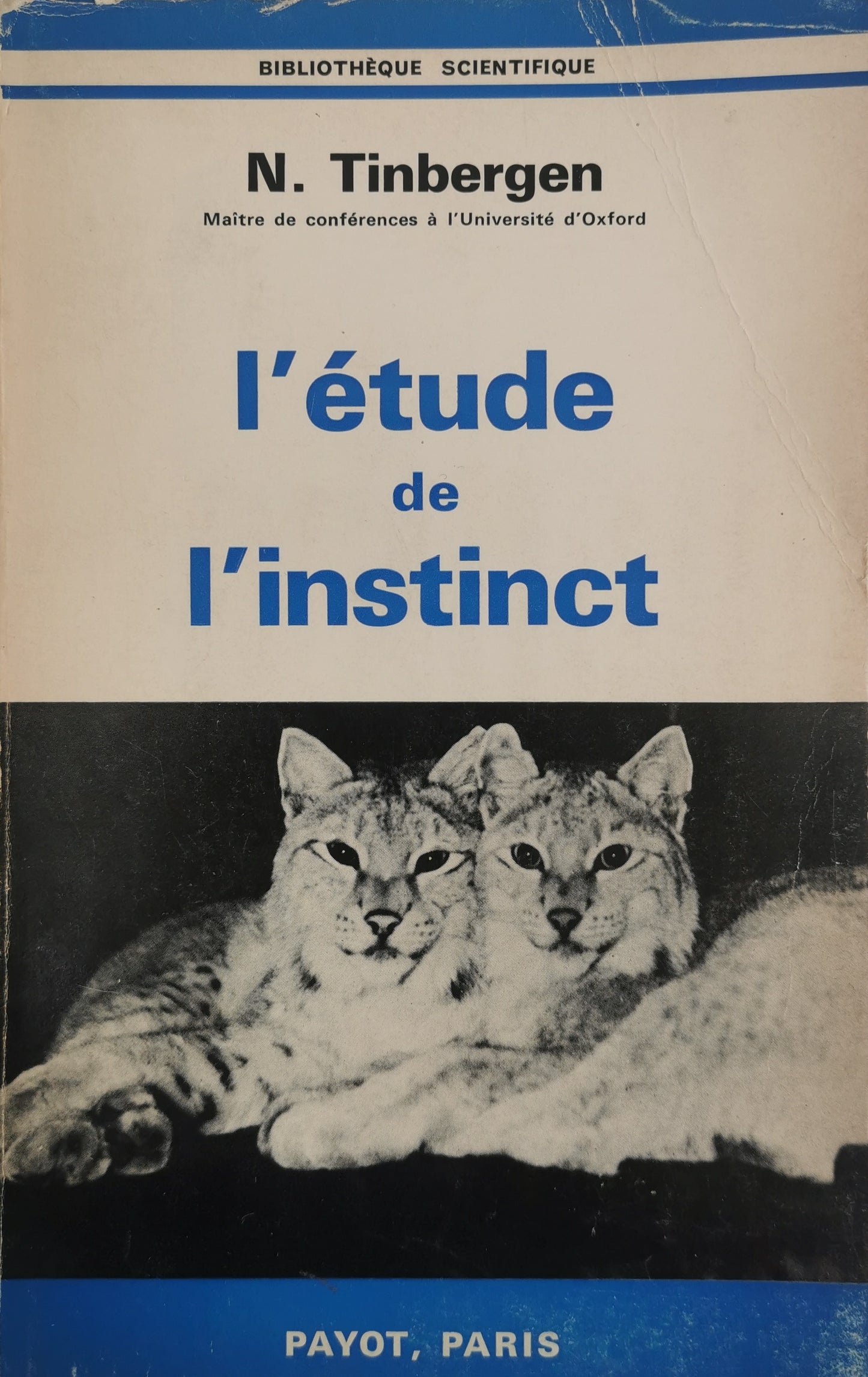L'étude de l'instinct, N. Tinbergen, trad. B. de Zélicourt, F. Bourlière, Payot, 1971.