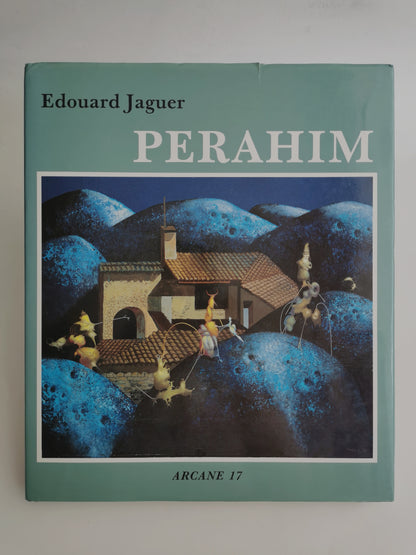 Perahim, Edouard Jaguer, Arcane 17, 1990.