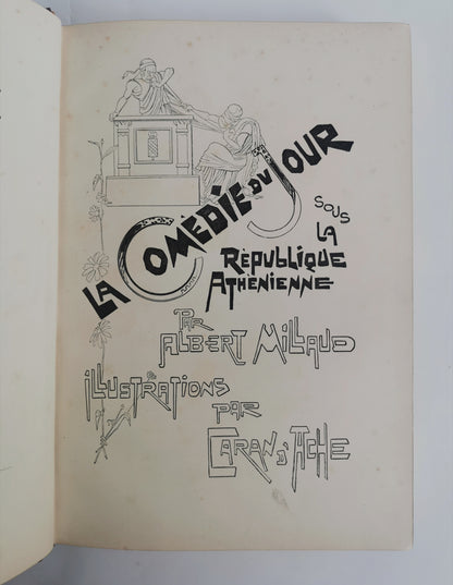 La comédie du jour sous la République athénienne, Albert Millaud, illustrations par Caran d'Ache, typographie e E. Plon, Nourrit et Cie, vers 1880.