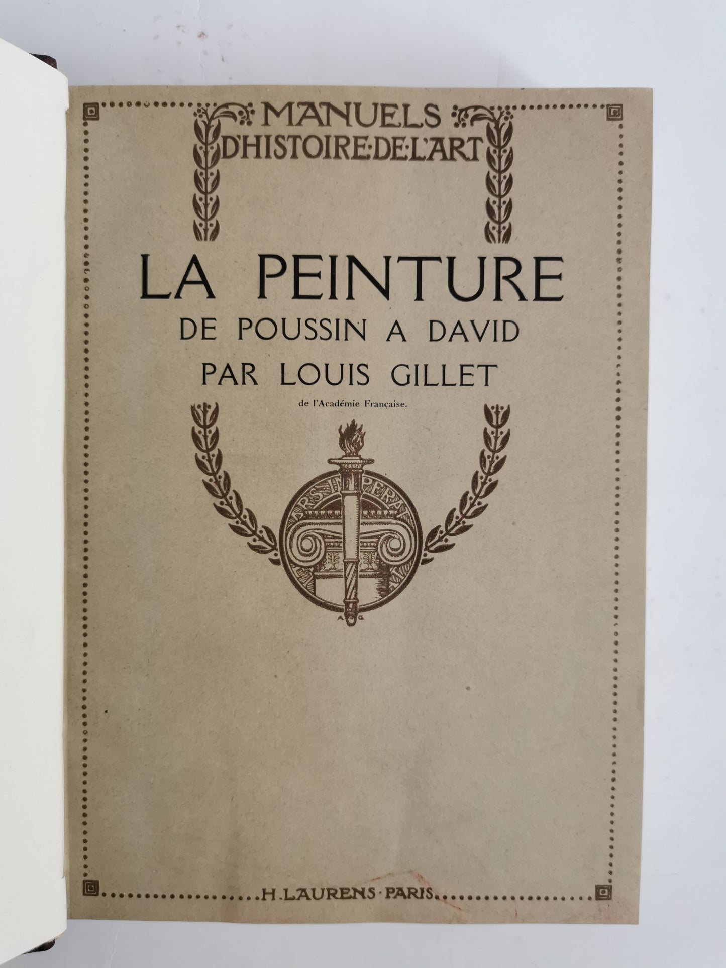 La peinture de Poussin à David, Louis Gillet, illustré de 256 gravures, Deuxième édition, "Manuels d'histoire de l'art", Librairie Renouard/H.L Laurens, 1935.
