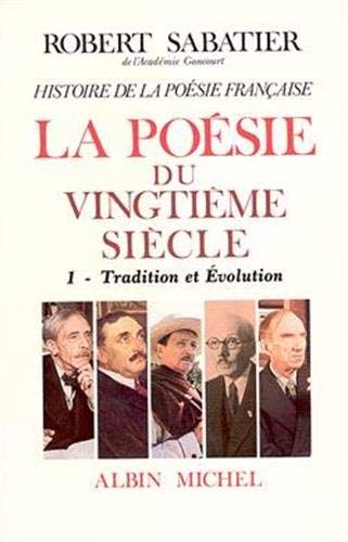 Histoire de la poésie française, volume 1 : La Poésie du XXe siècle - Tradition et évolution