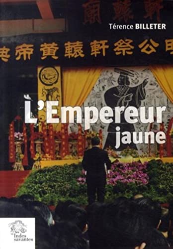 L'empereur jaune, une tradition politique chinoise, Térence Billeter, Les Indes savantes, 2007.