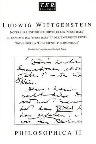 Ludwig Wittgenstein, Philosophica II, trad. Elisabeth Rigal, T.E.R., 1999.