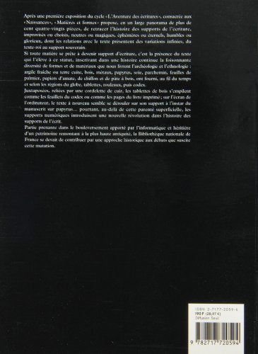 L'Aventure des écritures, Matières et formes [exposition Bibliothèque nationale de France, 4 novembre 1998-16 mai 1999], Collectif, Bibliothèque Nationale de France, 1998.