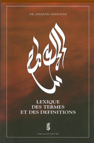 Lexique des termes et des définitions, Dr. Hassan Amdouni, Editions Le Savoir, 2003.