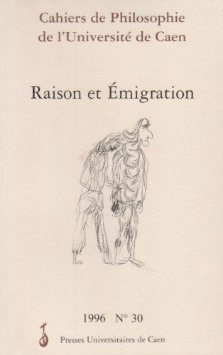 Raison et Emigration, Cahiers de philosophie de l'université de Caen, dir. Fabien Capeillères, Daniel Azuélos, Presses Universitaires de Caen, 1998.