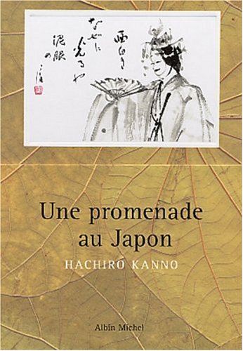 Une promenade au Japon (Coffret), Hachiro Kanno, Albin Michel, 2003.