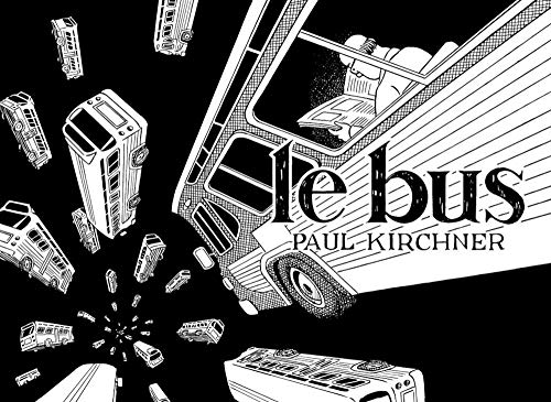 Le bus, Paul Kirchner, trad. Patrick Marcel, Editions Tanibis, 2012.
