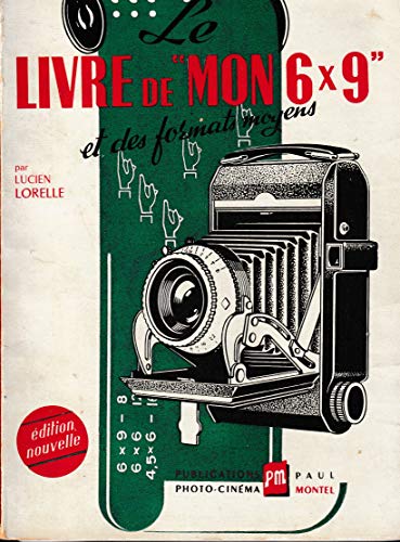 Le Livre de mon 6 x 9 et des formats moyens, Lucien Lorelle. Édition nouvelle, Paul Montel, 1951.