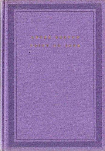 Point du jour, André Breton, nouvelle édition revue et corrigée, Collection Soleil, Gallimard, 1970.