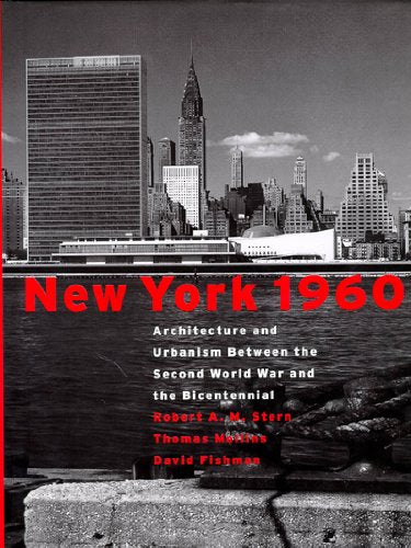 New York 1960, Architecture and Urbanism between the Second World War and the Bicentennial, Collectif, Taschen GmbG, 1998.