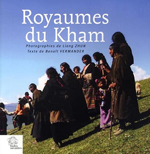 Royaumes du Kham, Benoît Vermander, Photographies de Liang Zhun, Les Indes Savantes, 2009.