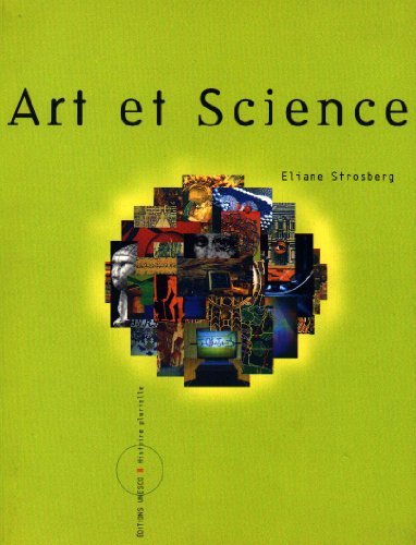Art et Science, Eliane Strosberg, Editions UNESCO, Histoire plurielle, 1999.