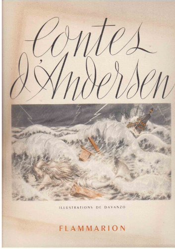 Contes, Andersen, lllustrations de Davanzo, Flammarion, 1953.