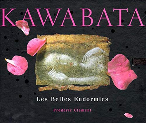 Les Belles Endormies (Nemureru Bijo), Kawabata Yasunari, trad. René Sieffert, illustrations et photographies Frédéric Clément, Albin Michel, 1997.