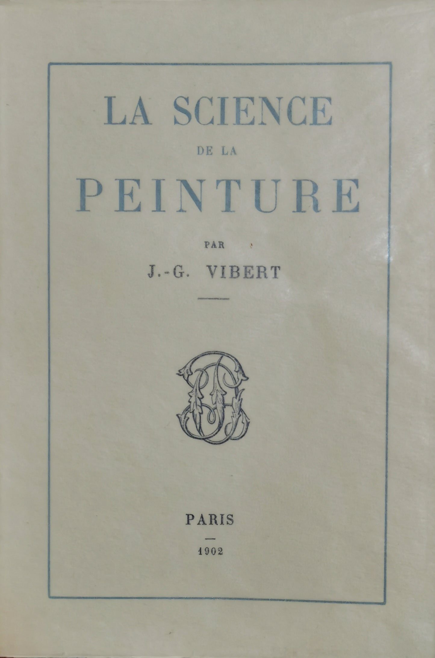 La Science de la peinture, J.-G. Vibert, Gutenberg, 1981.